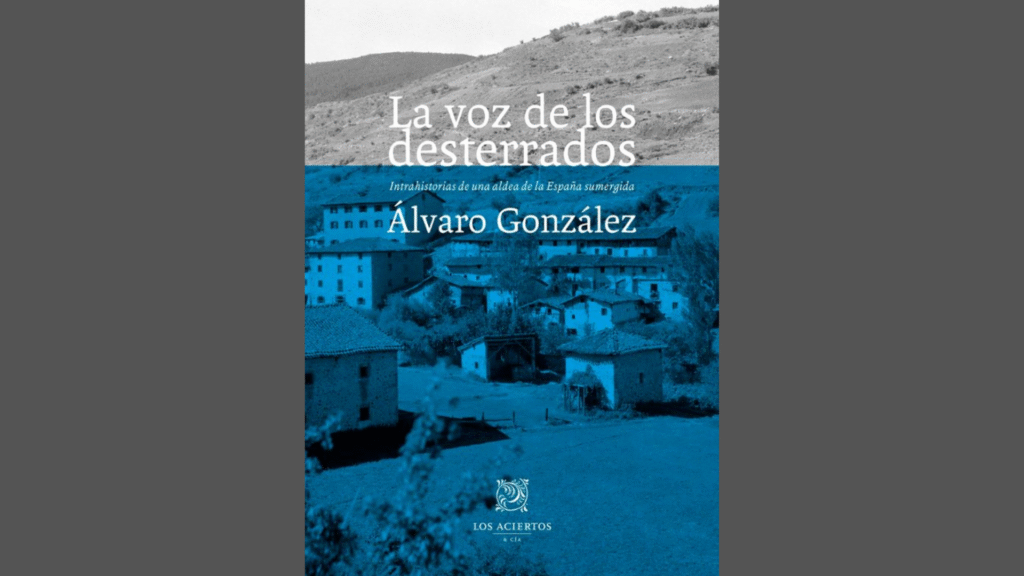 La voz de los desterrados de Álvaro González / Ruralísimo